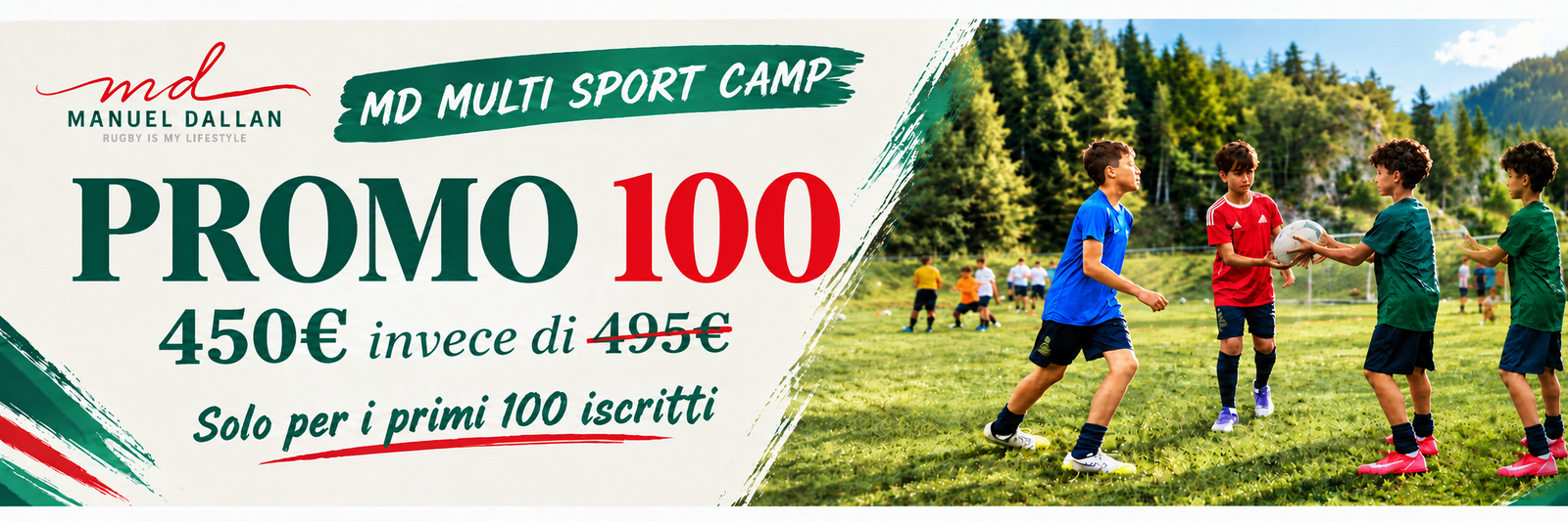 MD Multi Sport Camp Manuel Dallan - PROMO 100: 450€ invece di 495€ solo per i primi 100 iscritti