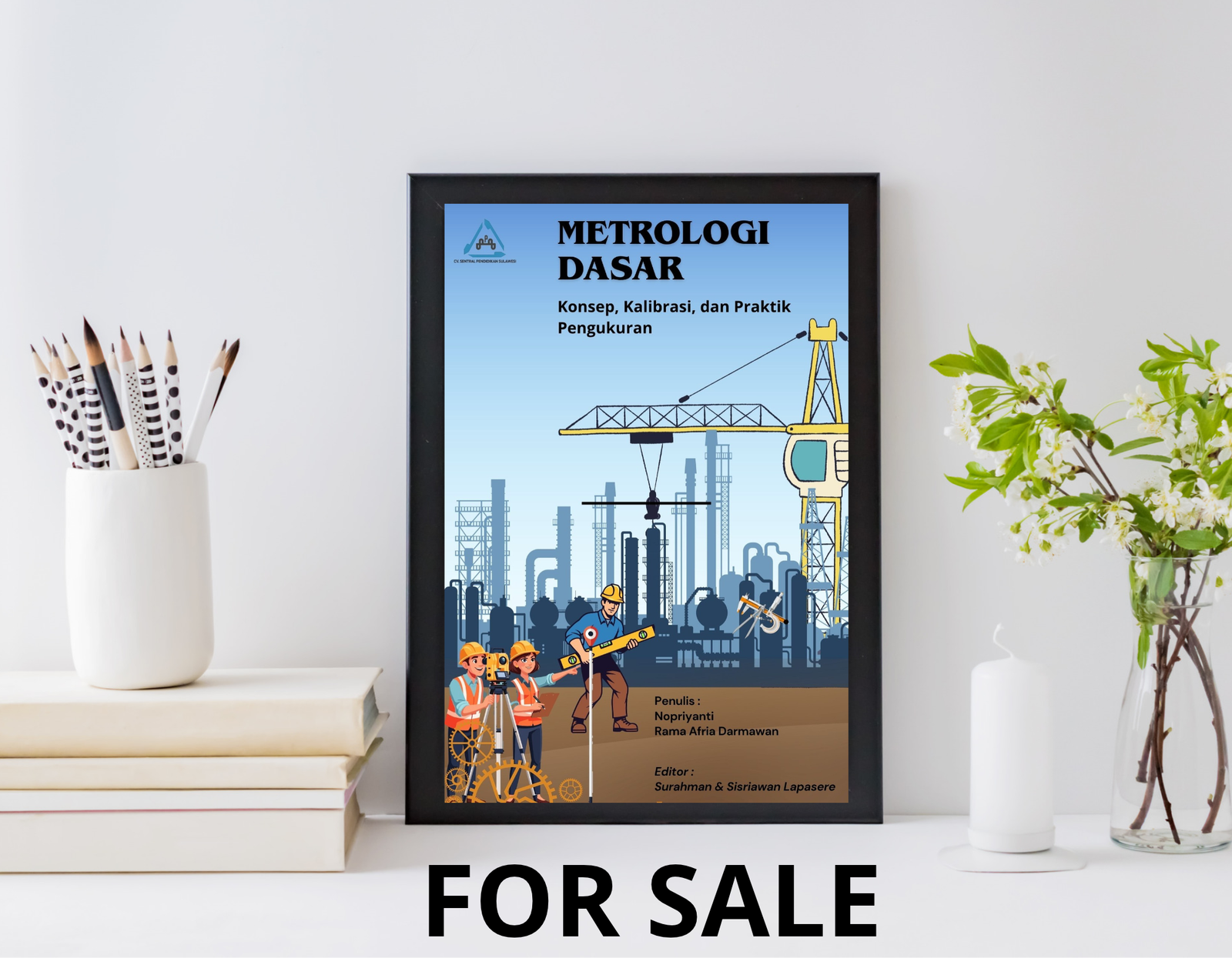 Sampul buku Metrologi Dasar tentang konsep, kalibrasi, dan praktik pengukuran, dengan ilustrasi alat ukur, crane, serta para teknisi di lokasi industri.