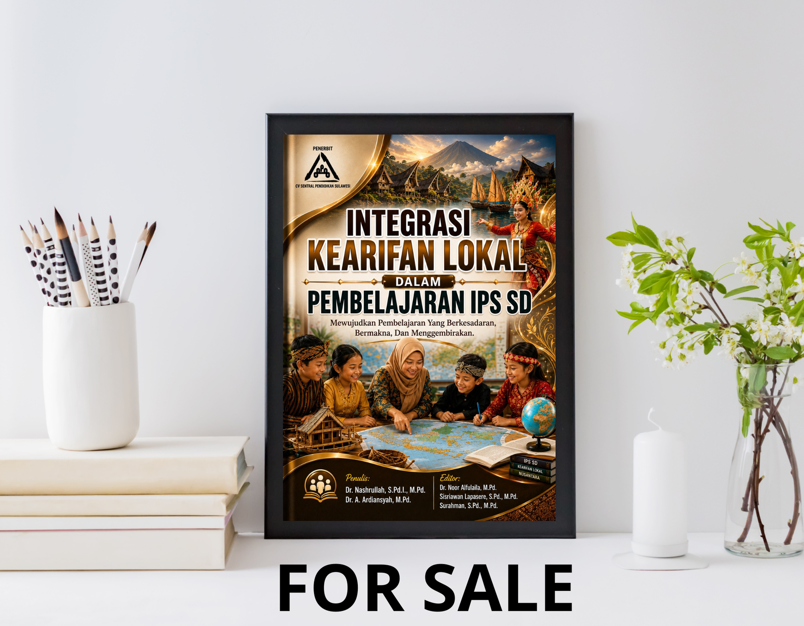 Cover buku Integrasi Kearifan Lokal dalam Pembelajaran IPS SD with professional design featuring logo of CV Sentral Pendidikan Sulawesi, gold accents, teacher and student learning illustration, and traditional Indonesian architecture background