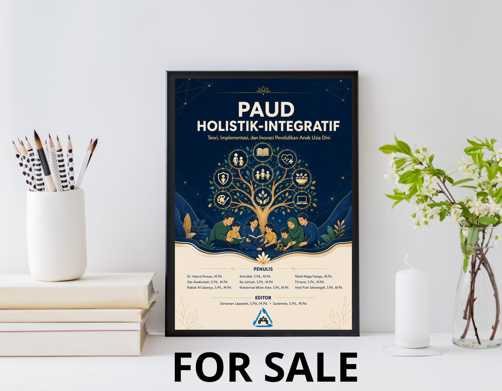 Cover buku PAUD Holistik-Integratif dengan desain profesional menampilkan latar belakang biru tua gelap dengan aksen emas, judul dalam teks putih besar, subtitle dalam teks emas, pohon emas besar dengan cabang-cabang indah, ikon-ikon lingkaran emas menampilkan simbol keluarga buku kesehatan perlindungan pendidikan seni dan teknologi, ilustrasi anak-anak dan keluarga berkumpul di bawah pohon dengan latar belakang alam hijau, dekorasi daun dan bunga emas, daftar nama penulis dan editor, logo CV Sentral Pendidikan Sulawesi, dan dekorasi gelombang krem