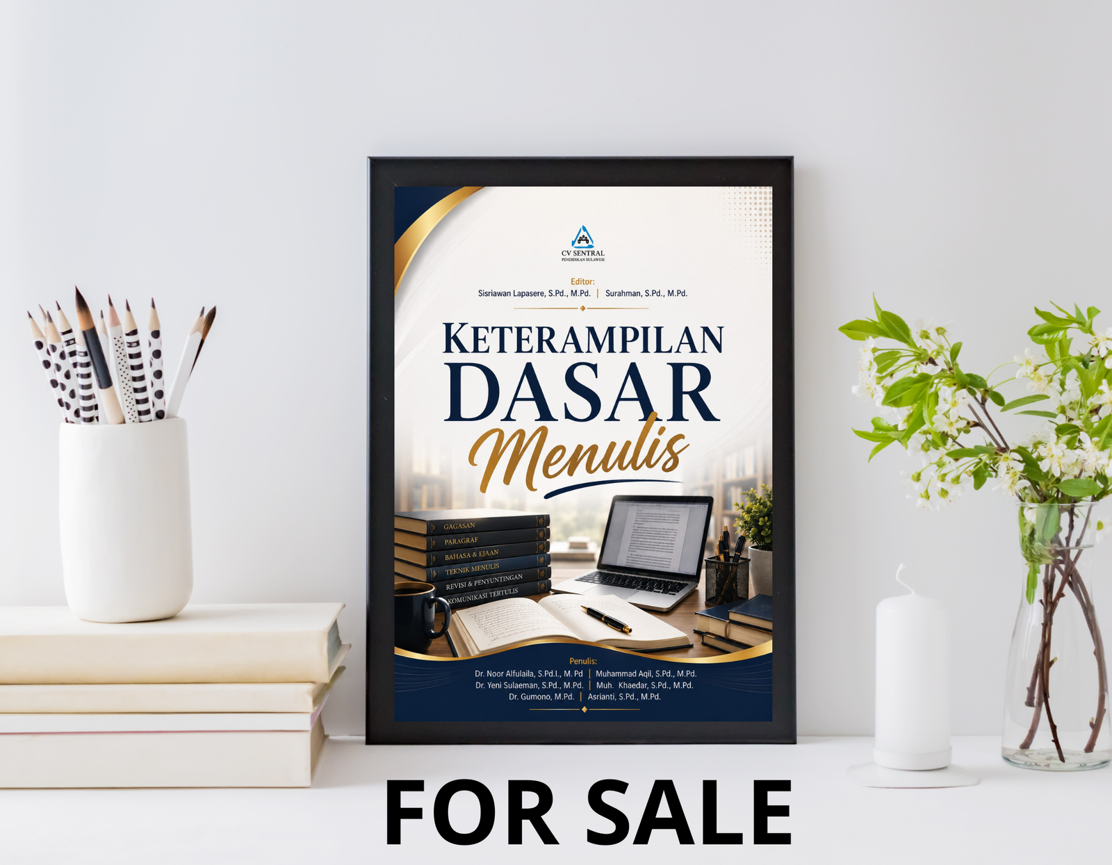 Sampul buku Keterampilan Dasar Menulis dengan desain akademis bernuansa navy dan emas, menampilkan laptop, buku, alat tulis, serta suasana ruang belajar