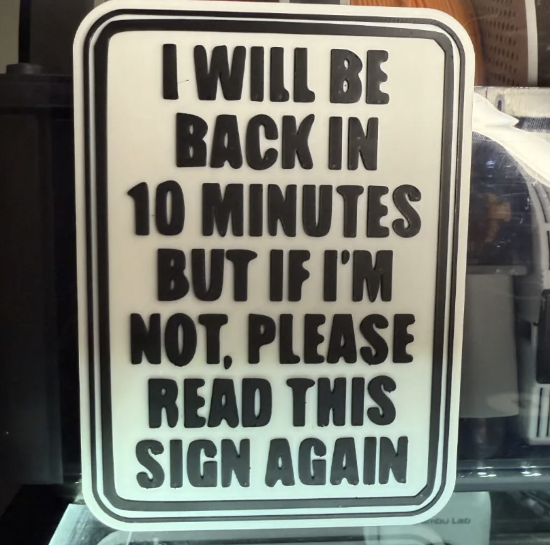 Back in 10 Minutes Desk Sign β custom 3D printed in Dubai by RiaanPrintz