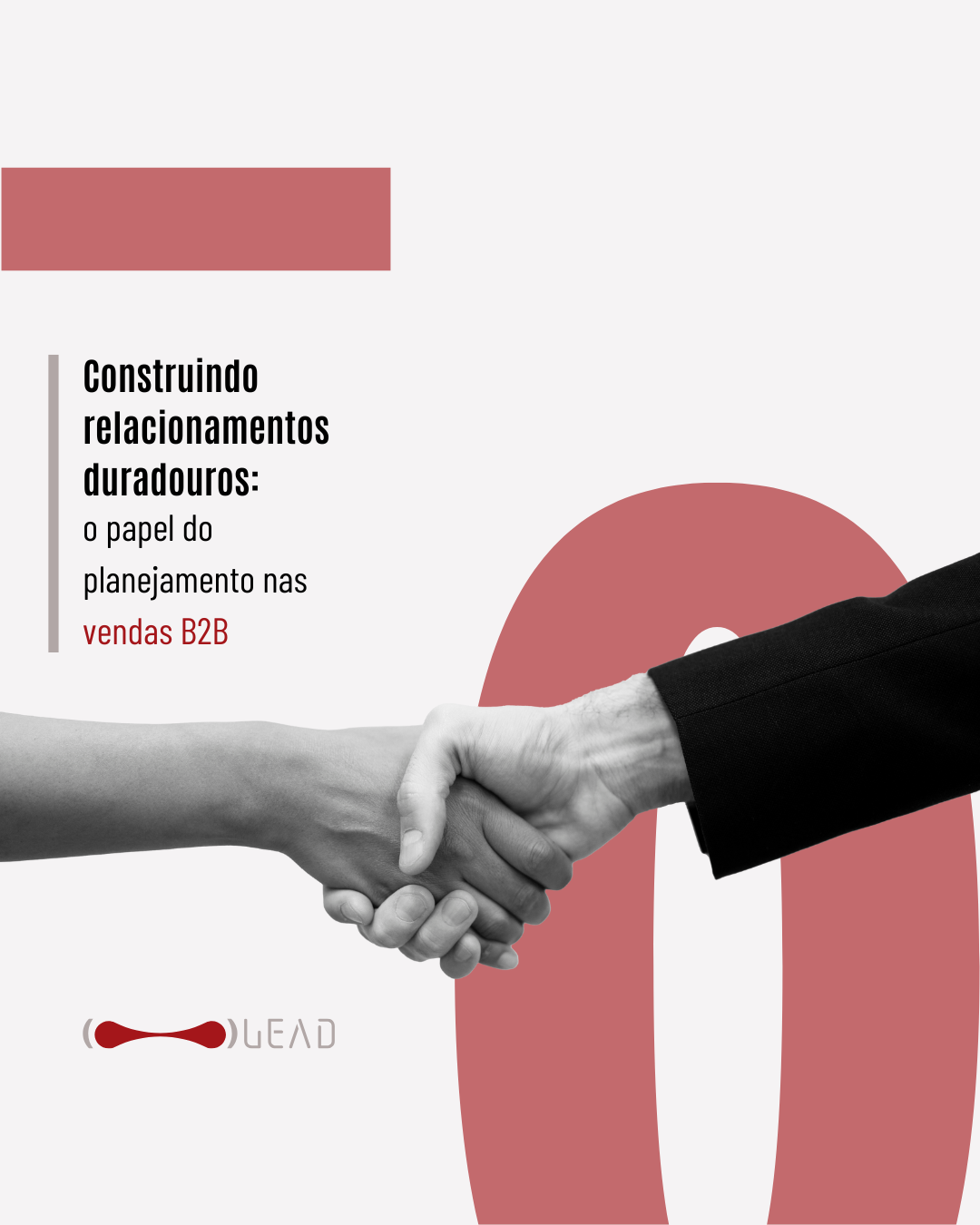 Construindo relacionamentos duradouros: o papel do planejamento nas vendas B2B
