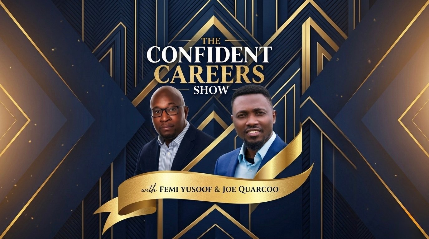 The Confident Careers Show with programme partners Femi Yusoof and Joe Quarcoo.