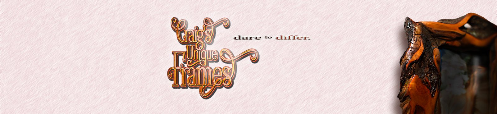 Craig's Unique Frames — dare to differ