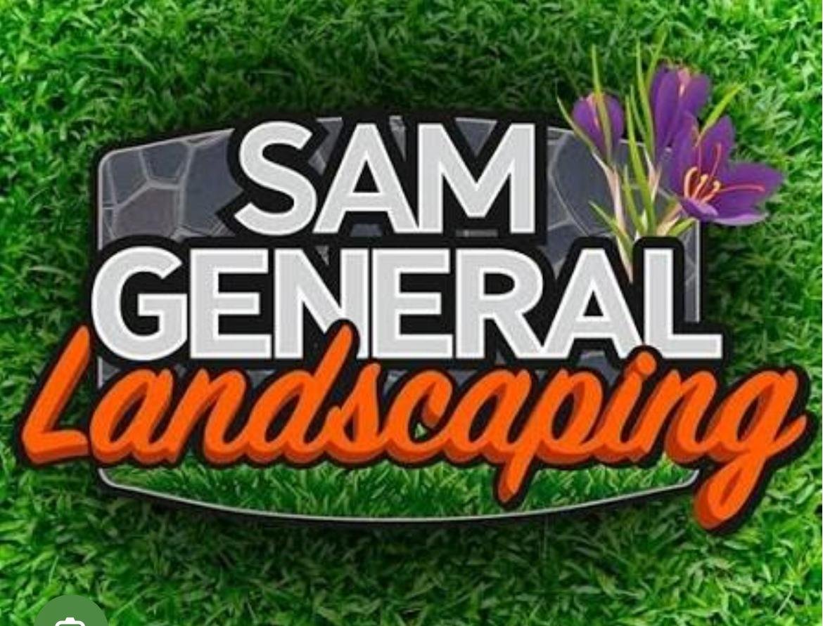 Sam General Landscaping
