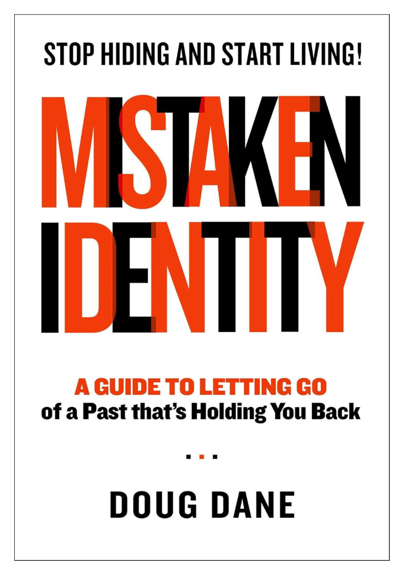 Mistaken Identity: A Guide to Letting Go of a Past That's Holding You Back