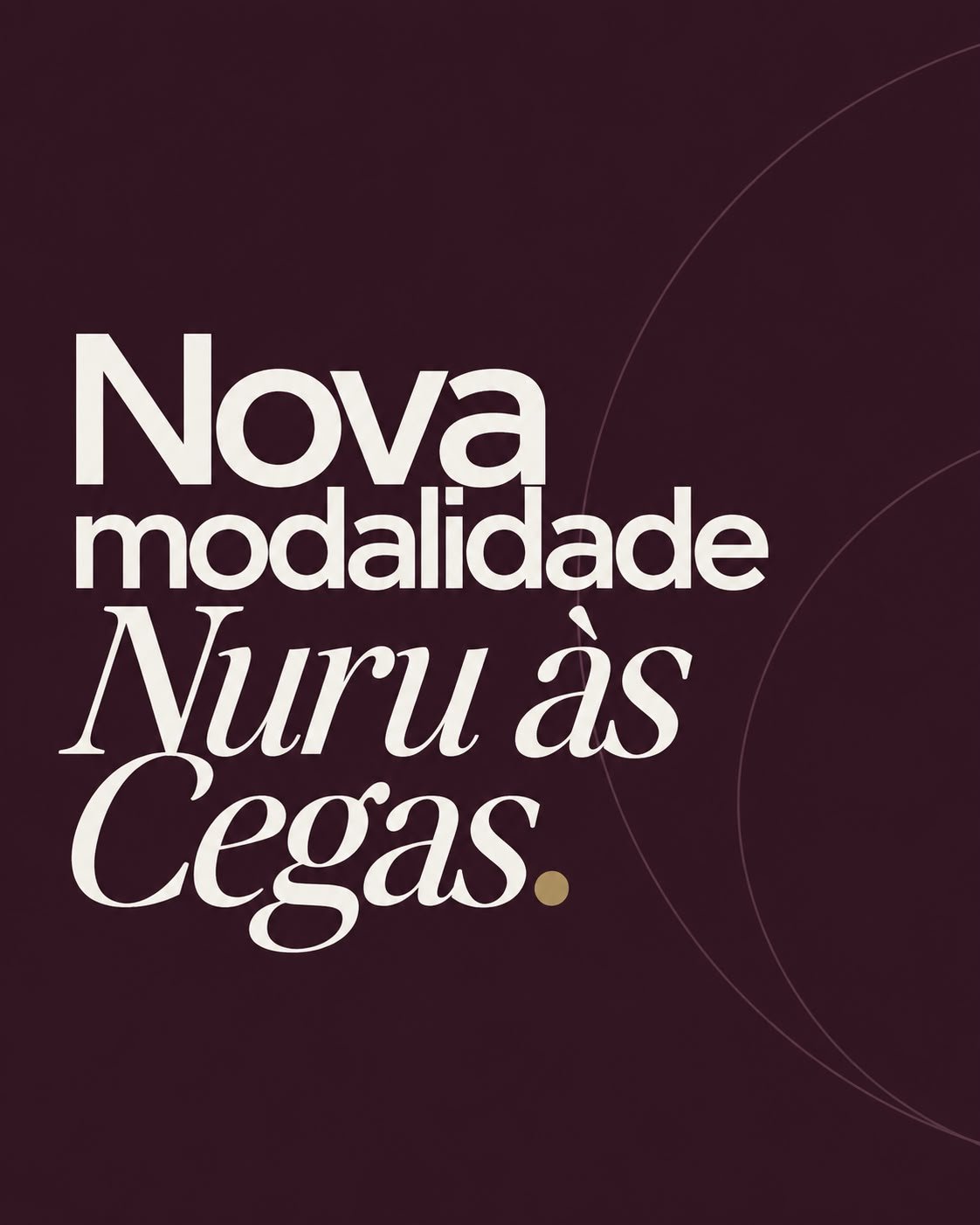Nova modalidade Nuru às Cegas