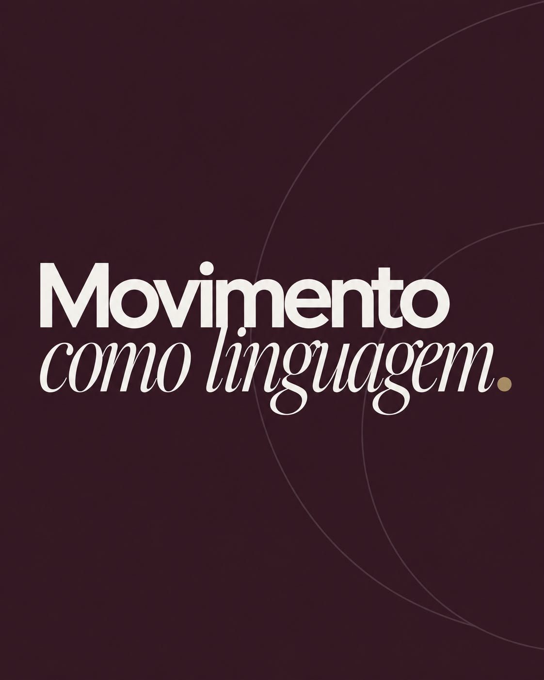 Movimento como linguagem — Escola do Corpo
