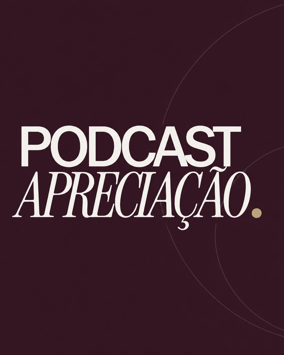 Podcast Apreciação