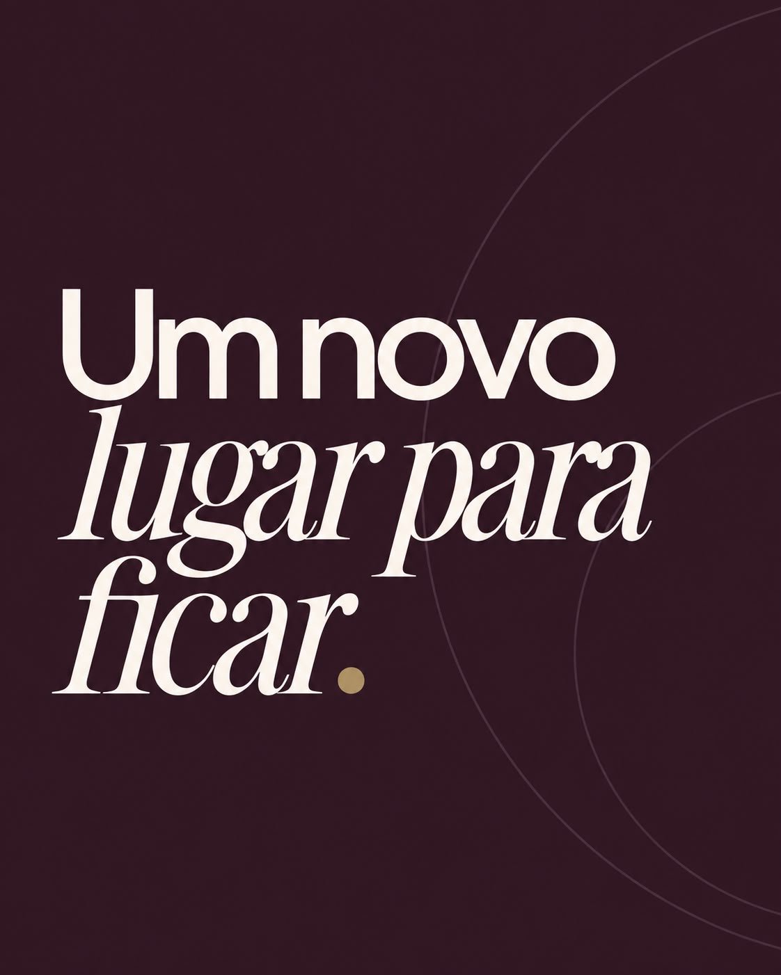 Um novo lugar para ficar