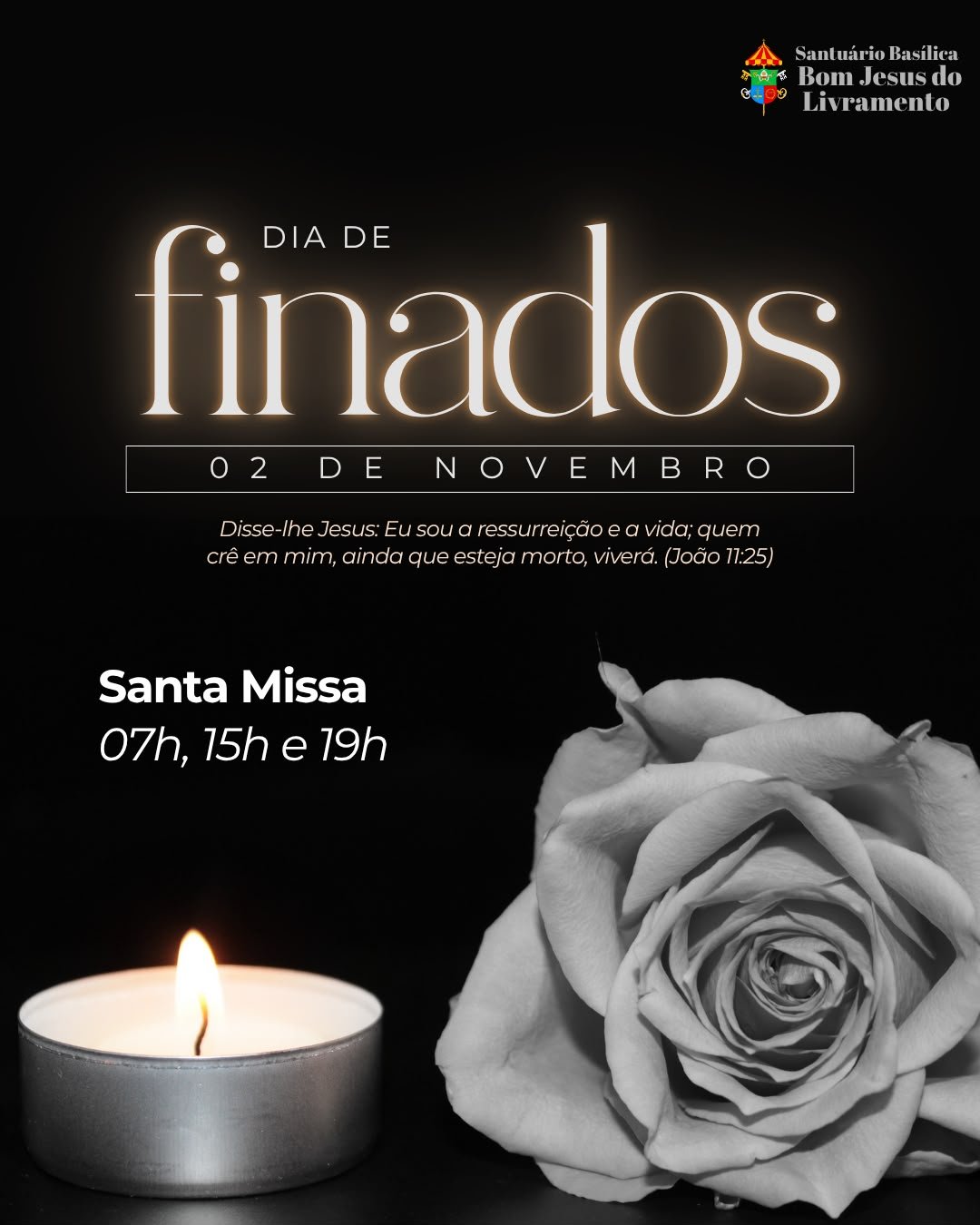 Cartaz do Dia de Finados, em 02 de novembro, no Santuário Basílica Bom Jesus do Livramento