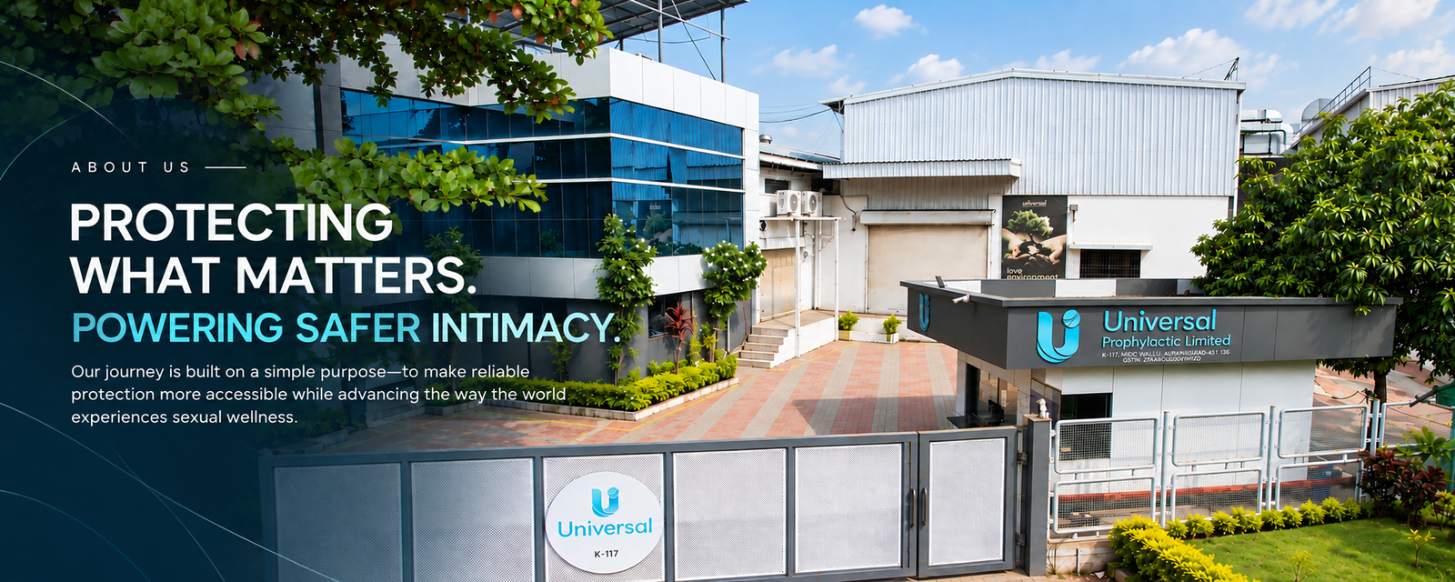 Universal Prophylactic Limited facility with the message: Protecting what matters, providing safer intimacy.