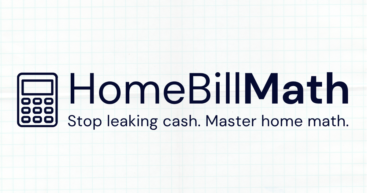 Home Bill Math | Data-Backed ROI Calculators